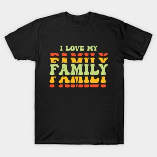 i love my family T-Shirt